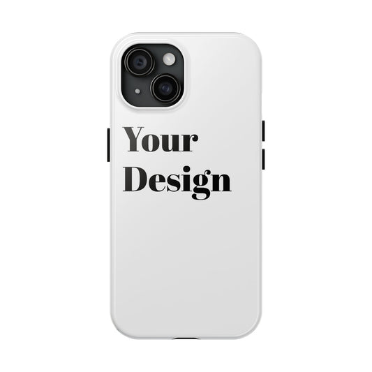 Phone case - DESIGN you own (Print on demand)